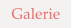Galerie